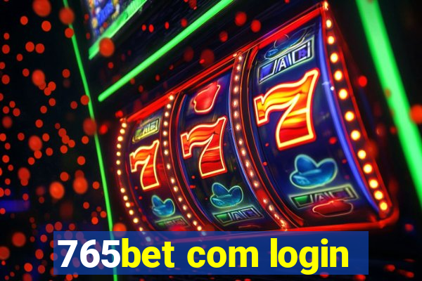 765bet com login